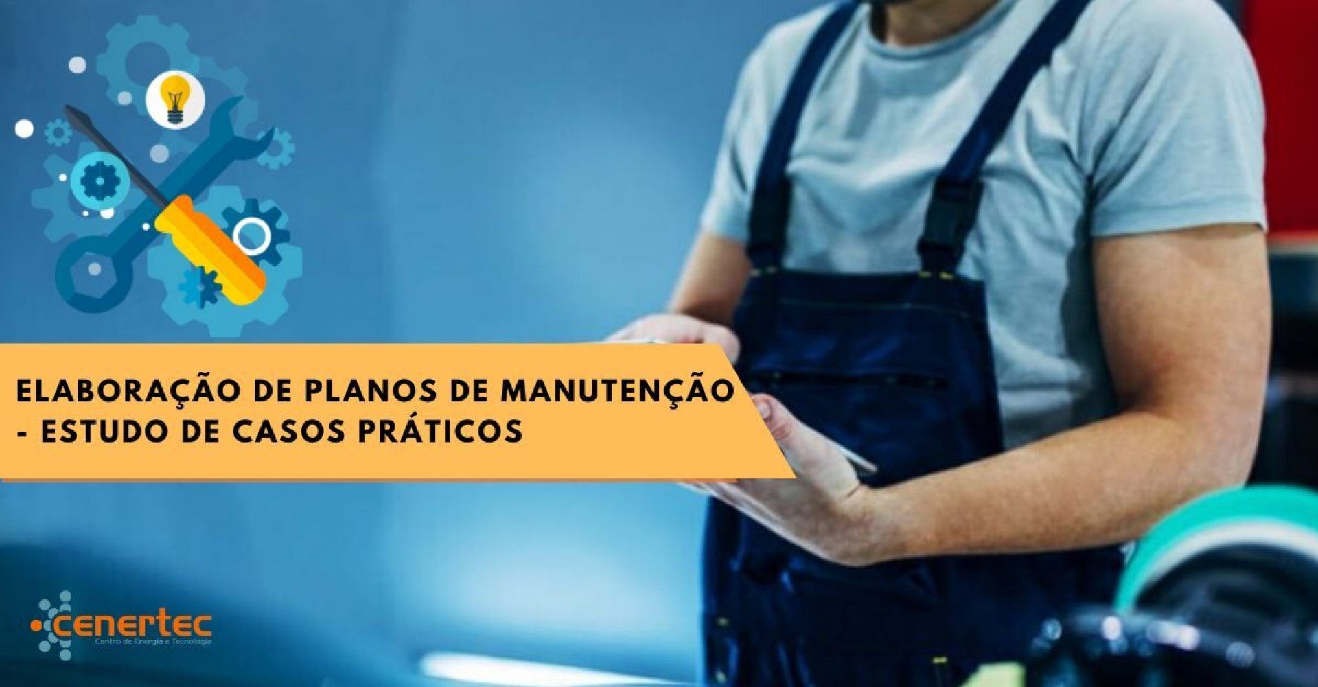 Elaboração de Planos de Manutenção – Estudo de Casos Práticos