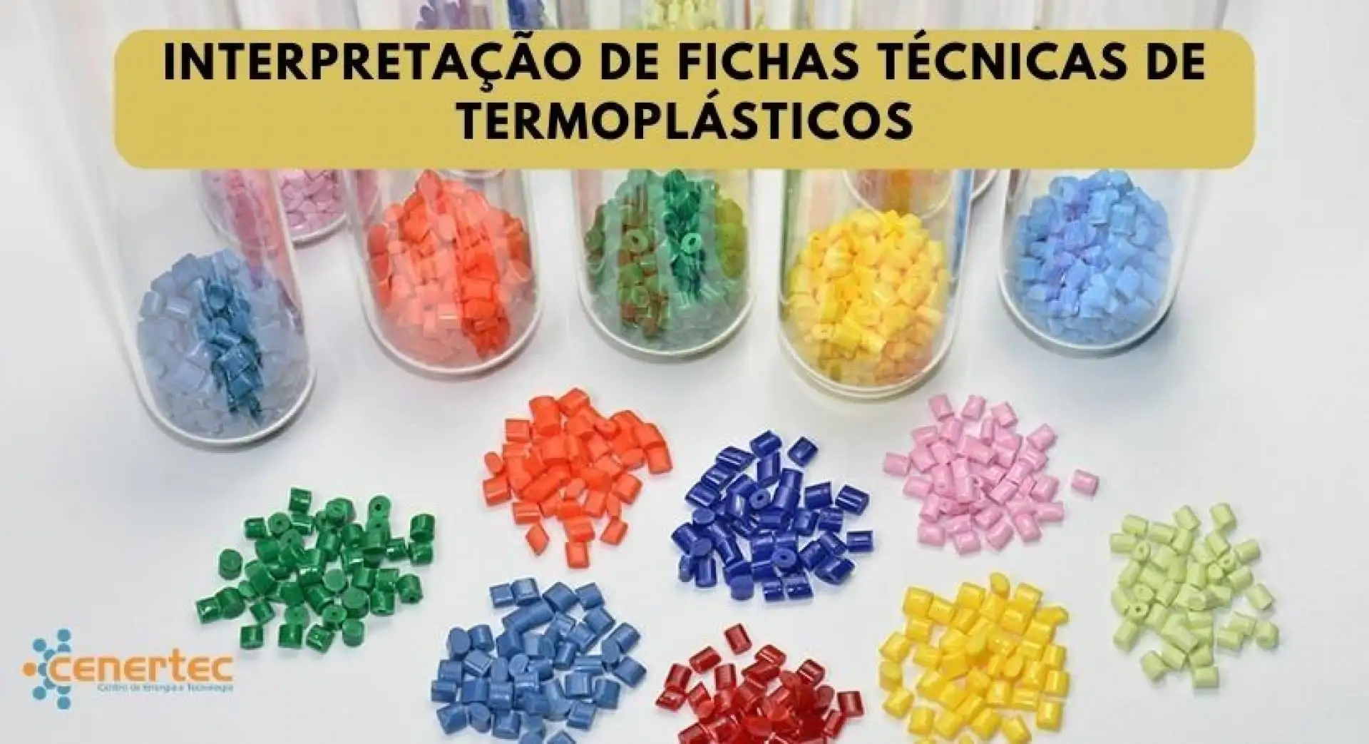 A imagem ilustra a interpretação de fichas técnicas de termoplásticos, a mostrar granulações coloridas em frascos e dispersas sobre a superfície.