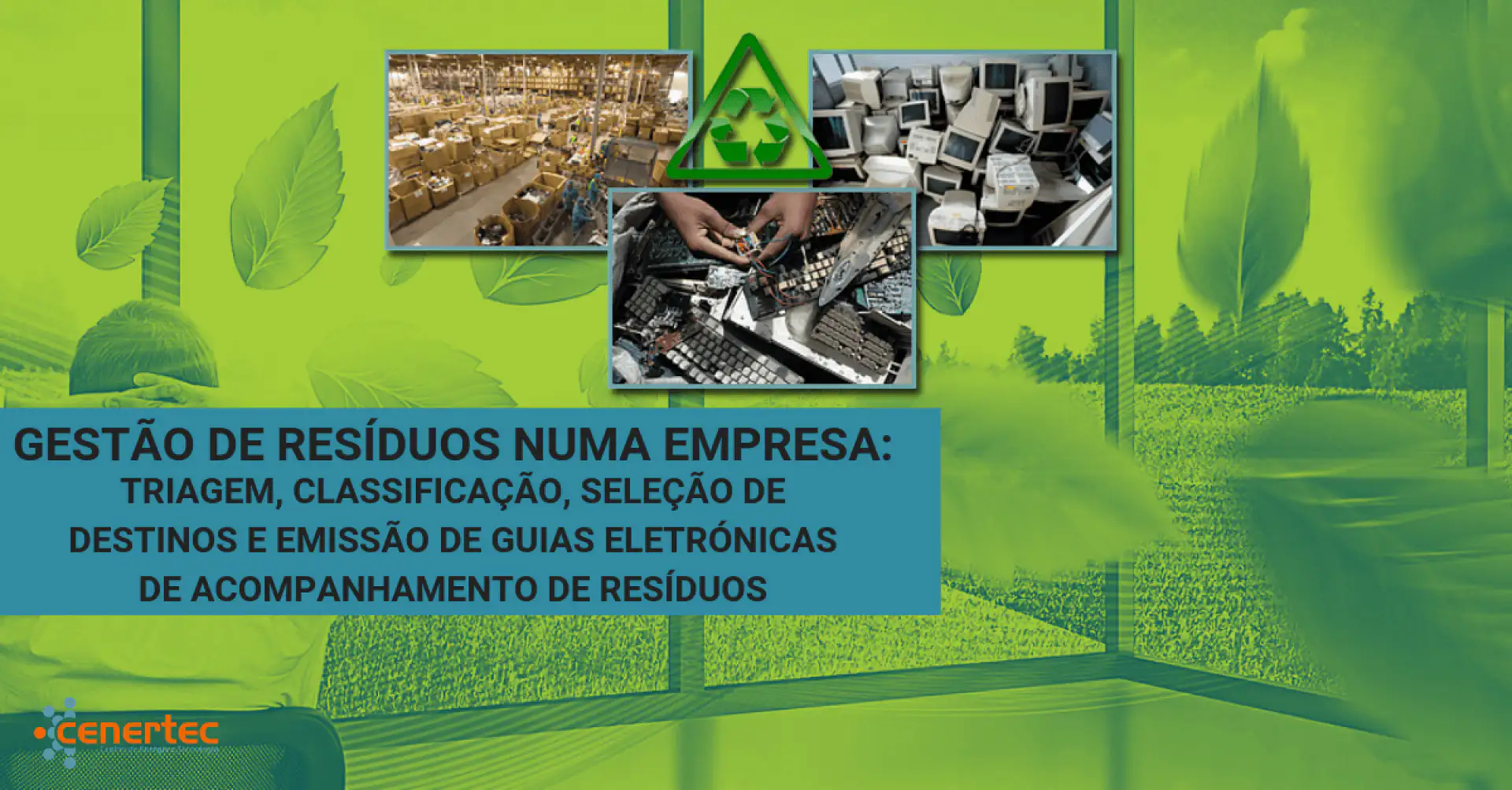 Imagem sobre a gestão de resíduos numa empresa, abordando triagem, classificação, seleção de destinos e emissão de guias eletrónicas de acompanhamento de resíduos.