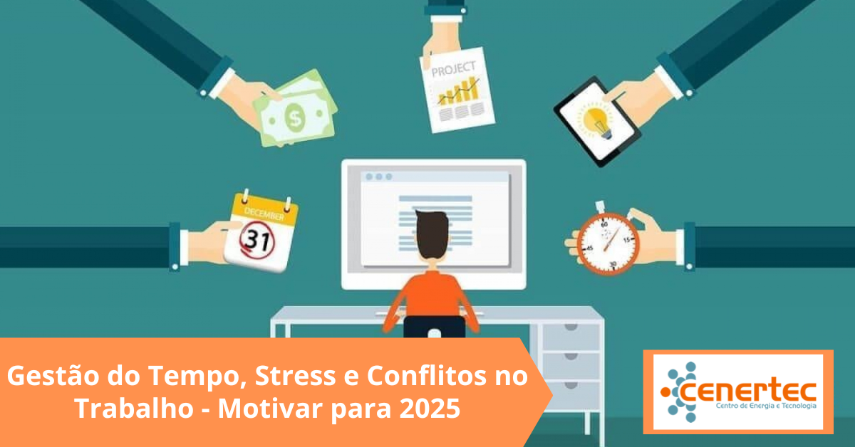 Gestão do Tempo, Stress e Conflitos no Trabalho – Motivar para 2025