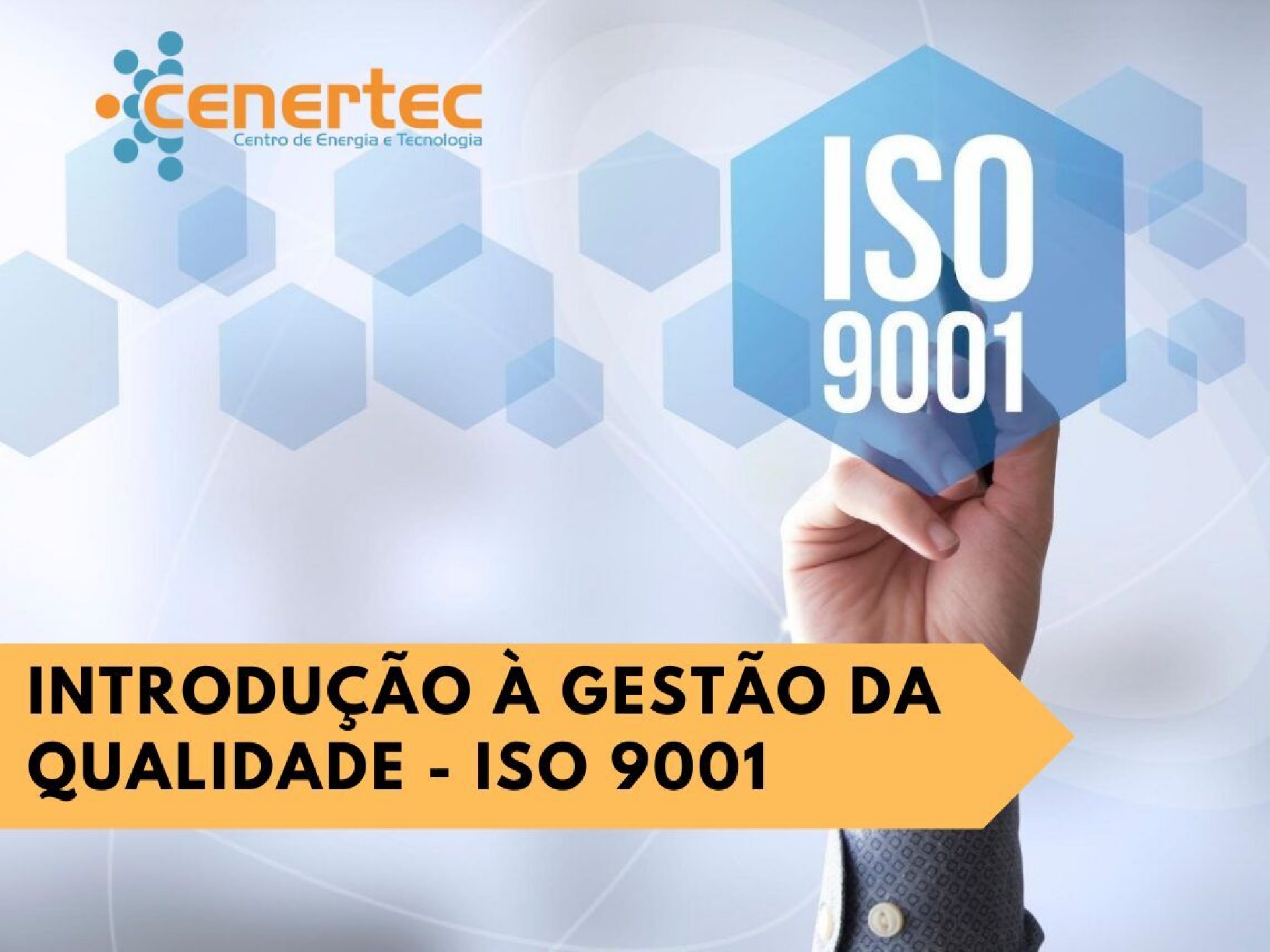 Introdução à Gestão da Qualidade – ISO 9001