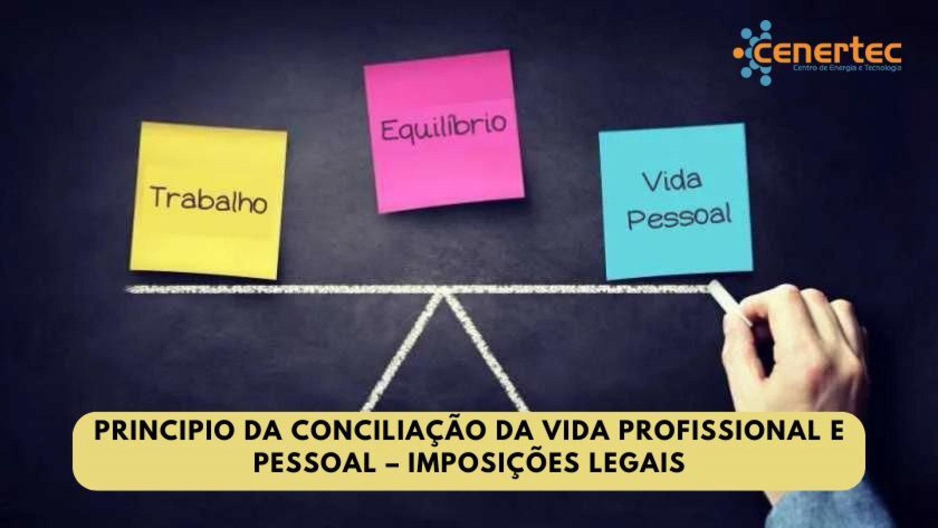 Principio da Conciliação da Vida Profissional e Pessoal – Imposições Legais Thumbnail